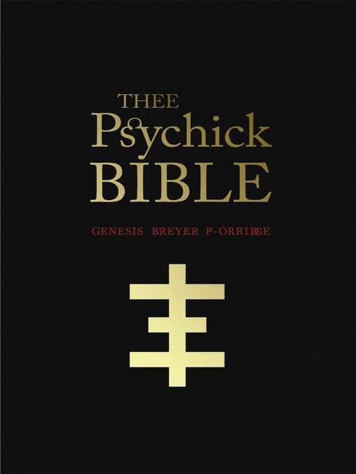 Title details for THEE PSYCHICK BIBLE by Genesis Breyer P-Orridge - Available